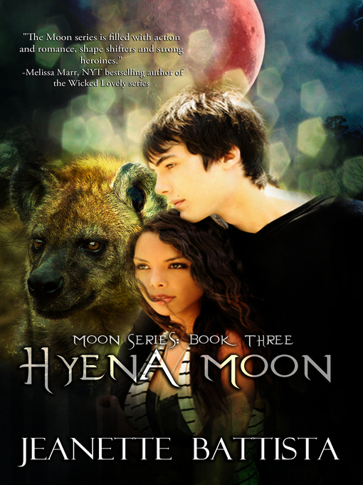 Title details for Hyena Moon (Volume 3 of the Moon Series) by Jeanette Battista - Available